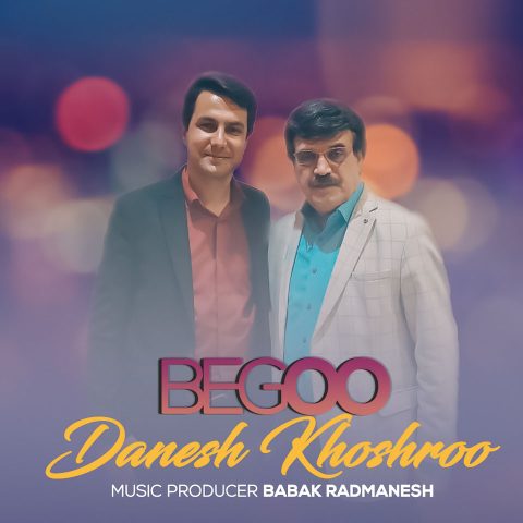 دانلود آهنگ دانش خوشرو بگو دانلود آهنگ دانش خوشرو بگو