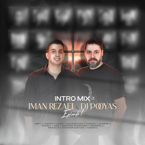 دانلود آهنگ ایمان رضایی , Dj Pooyas اینترو میکس 1