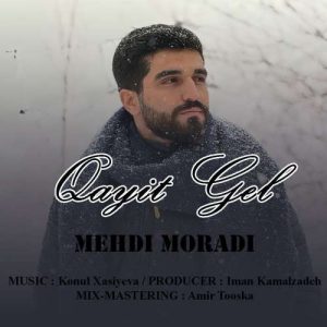 دانلود آهنگ مهدی مرادی قاییت گل دانلود آهنگ مهدی مرادی قاییت گل